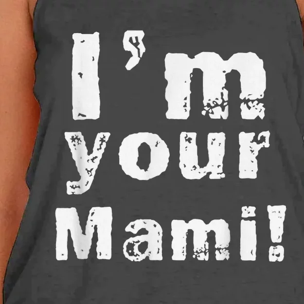 IM Your Mami Mom Mama Funny MotherS Day  MotherS Day Women's Knotted Racerback Tank