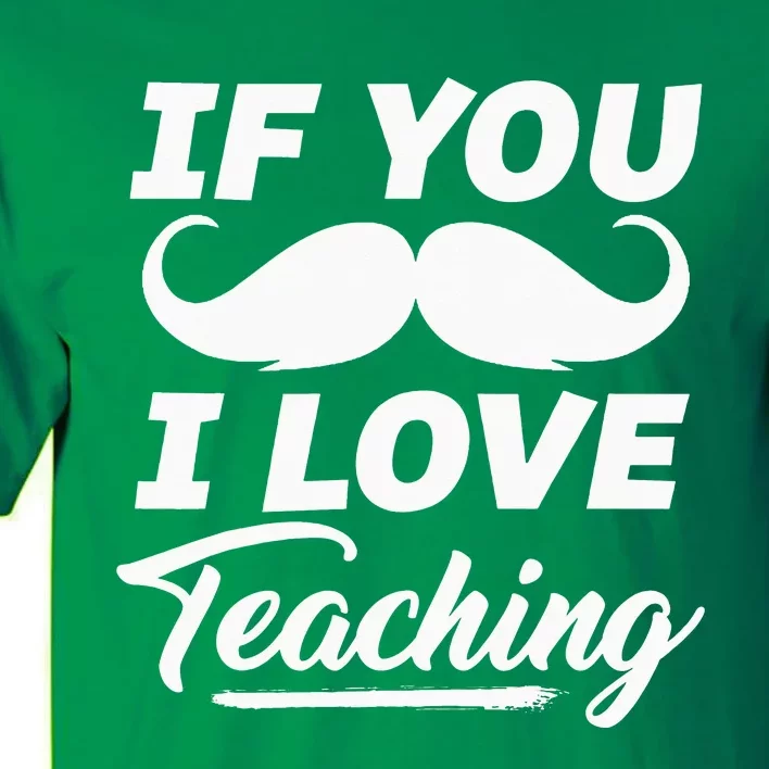 If You Mustache I Love Teaching Teacher Cinco De Mayo Tall T-Shirt