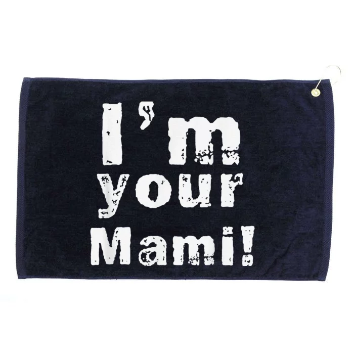 IM Your Mami Mom Mama Funny MotherS Day  MotherS Day Grommeted Golf Towel