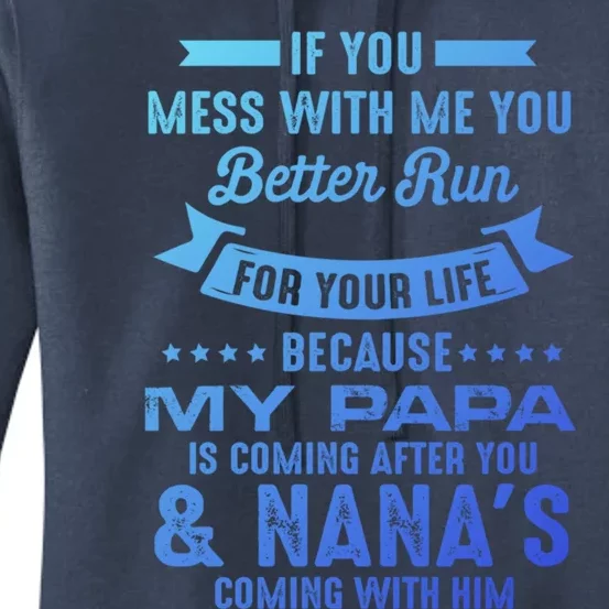 If You Mess With Me My Papa And Nana Is Coming Gift Women's Pullover Hoodie