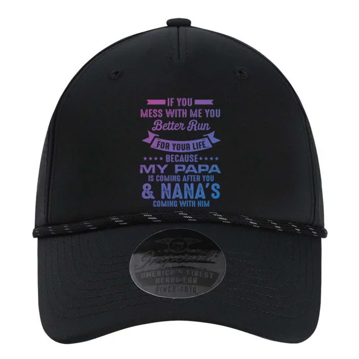 If You Mess With Me My Papa And Nana Is Coming Gift Performance The Dyno Cap