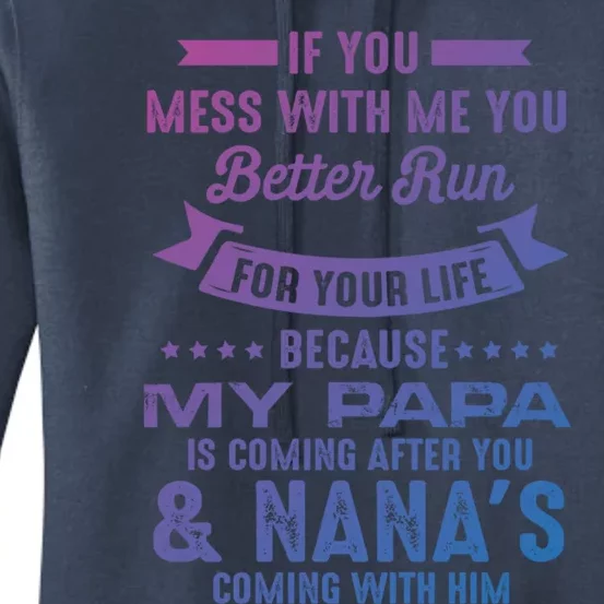 If You Mess With Me My Papa And Nana Is Coming Gift Women's Pullover Hoodie