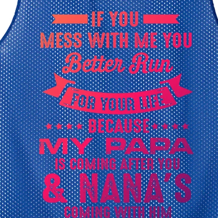 If You Mess With Me My Papa And Nana Is Coming Gift Mesh Reversible Basketball Jersey Tank