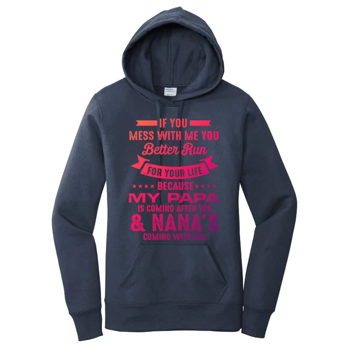 If You Mess With Me My Papa And Nana Is Coming Gift Women's Pullover Hoodie