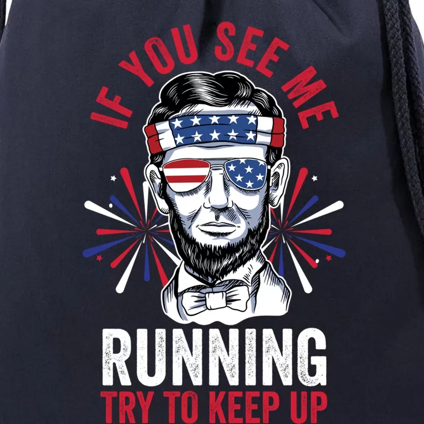 If You Me Running Try To Keep Up Fireworks Director Lincoln Gift Drawstring Bag