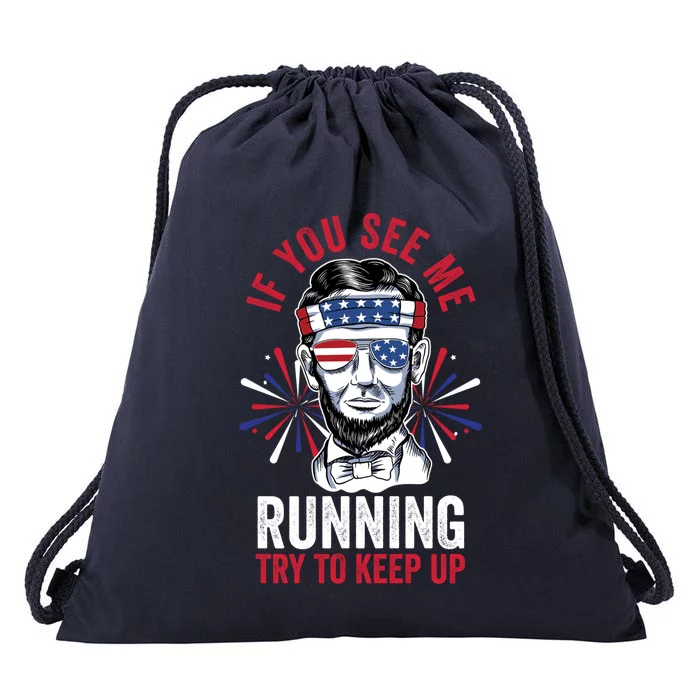 If You Me Running Try To Keep Up Fireworks Director Lincoln Gift Drawstring Bag