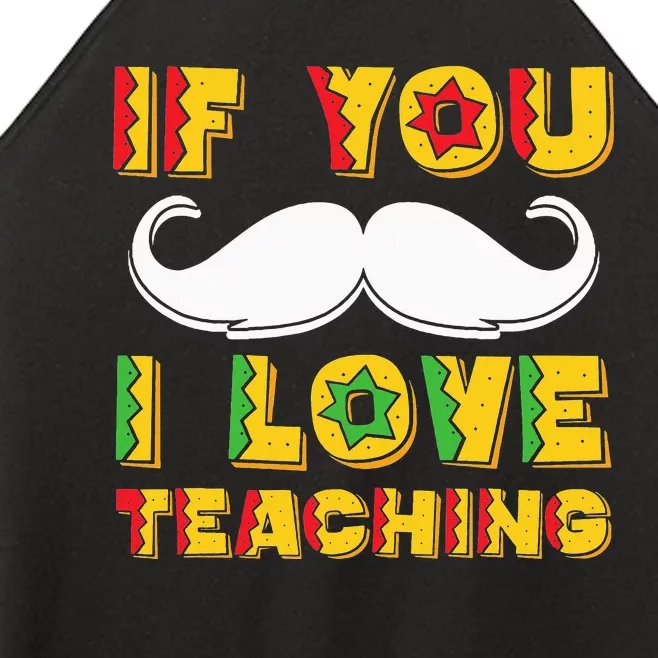 If You Mustache I Love Teaching Teacher Cinco De Mayo Women’s Perfect Tri Rocker Tank