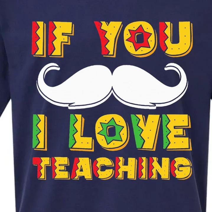 If You Mustache I Love Teaching Teacher Cinco De Mayo Sueded Cloud Jersey T-Shirt