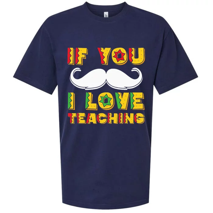 If You Mustache I Love Teaching Teacher Cinco De Mayo Sueded Cloud Jersey T-Shirt