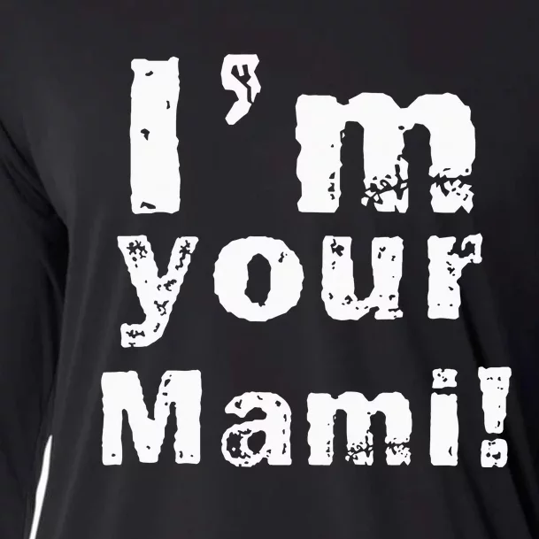 IM Your Mami Mom Mama Cooling Performance Long Sleeve Crew