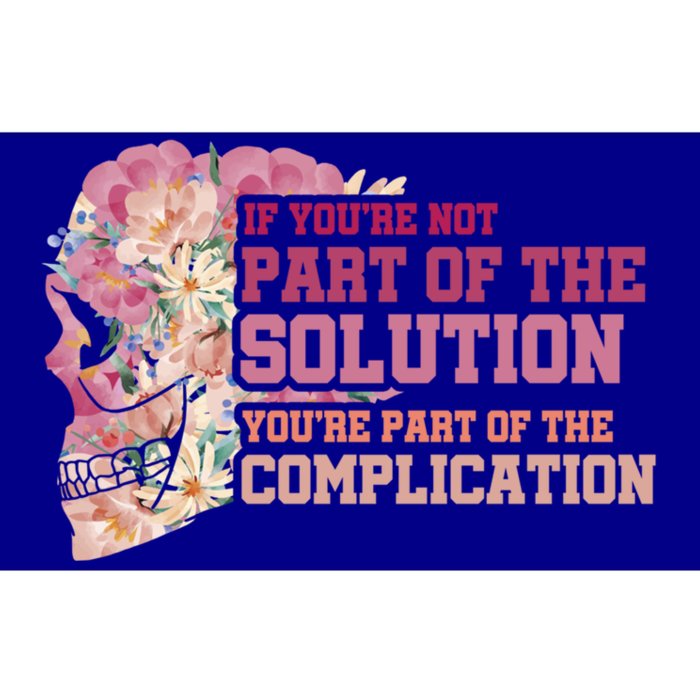 If Youre Not Part Of The Solution Floral School Teacher Gift Bumper Sticker