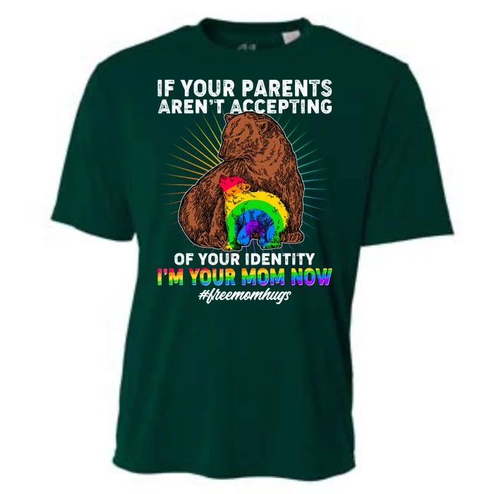 If Your Parents Aren't Accepting Of Your Identity I'm Your Mom Now #FreeMomHugs Cooling Performance Crew T-Shirt