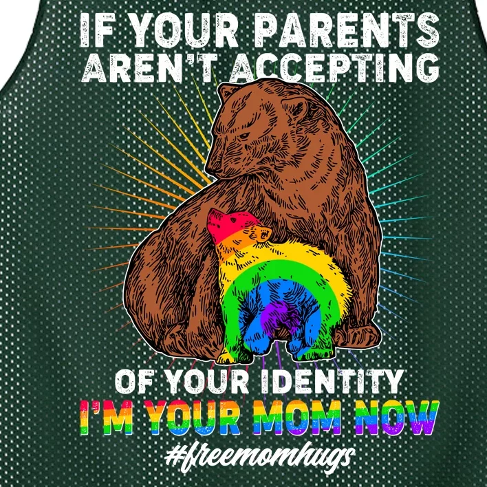 If Your Parents Aren't Accepting Of Your Identity I'm Your Mom Now #FreeMomHugs Mesh Reversible Basketball Jersey Tank