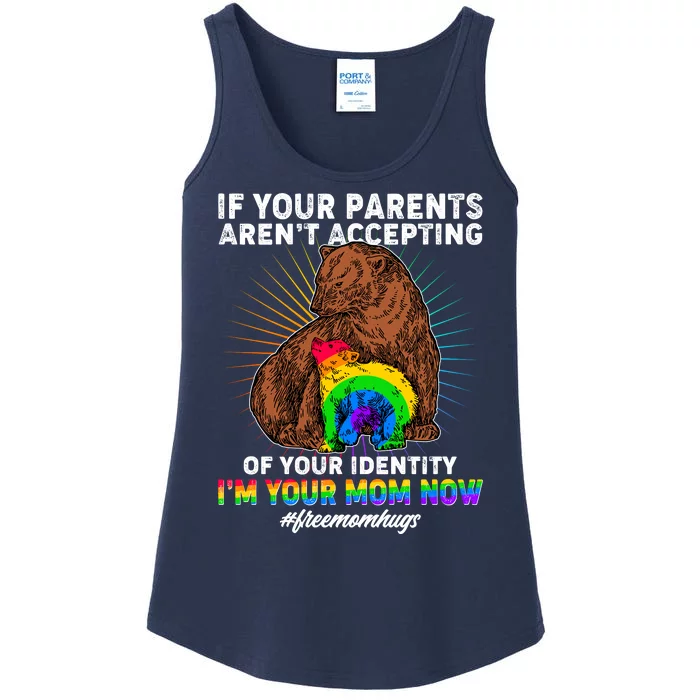 If Your Parents Aren't Accepting Of Your Identity I'm Your Mom Now #FreeMomHugs Ladies Essential Tank