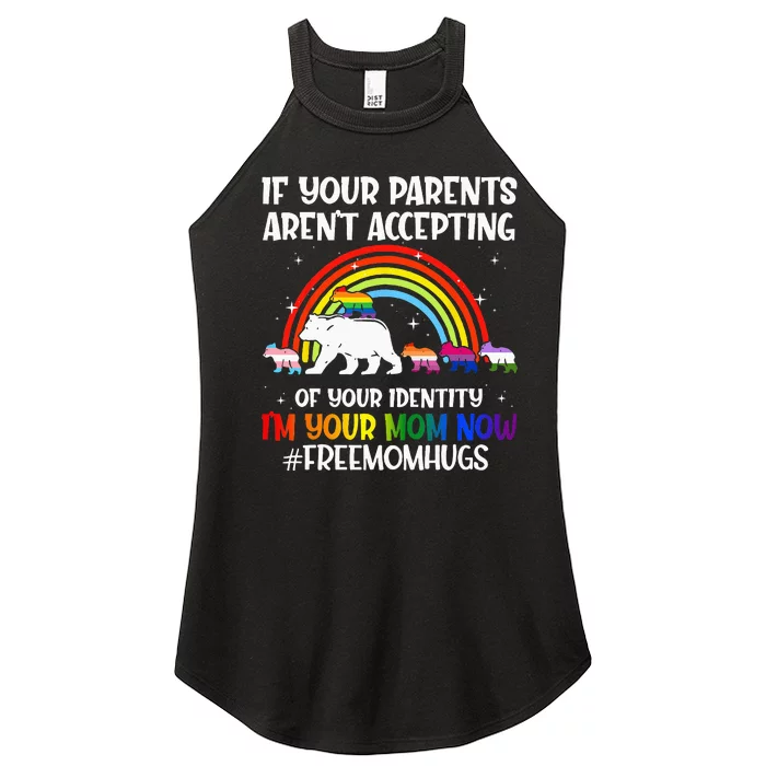 If Your Parents Arent Accepting Im Your Mom Now LGBT Flag Women’s Perfect Tri Rocker Tank