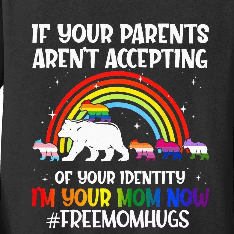 If Your Parents Arent Accepting Im Your Mom Now LGBT Flag Kids Long Sleeve Shirt