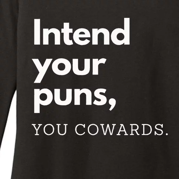 Intend Your Puns You Cowards Funny Womens CVC Long Sleeve Shirt