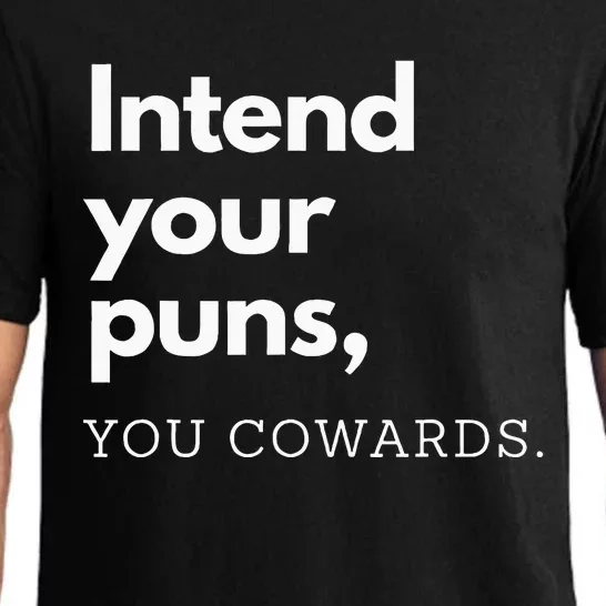 Intend Your Puns You Cowards Funny Pajama Set