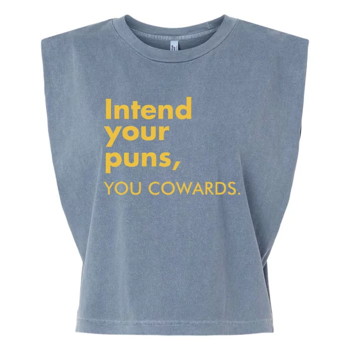 Intend Your Puns You Cowards Funny Quote Apparel Garment-Dyed Women's Muscle Tee