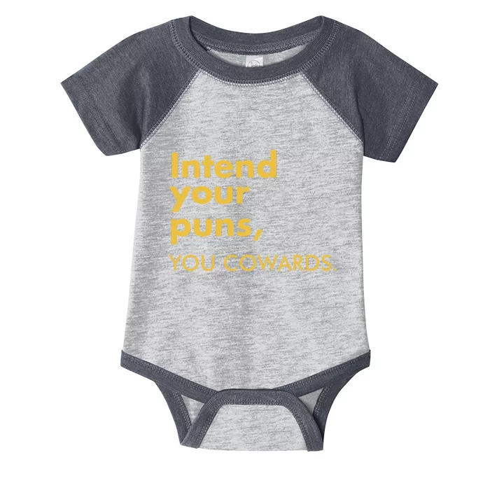 Intend Your Puns You Cowards Funny Quote Apparel Infant Baby Jersey Bodysuit