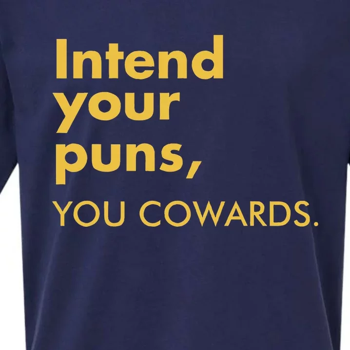 Intend Your Puns You Cowards Funny Quote Apparel Sueded Cloud Jersey T-Shirt