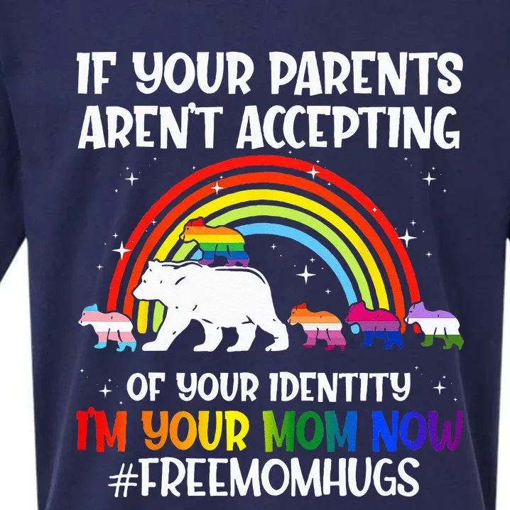 If Your Parents Arent Accepting Im Your Mom Now LGBT Flag Sueded Cloud Jersey T-Shirt