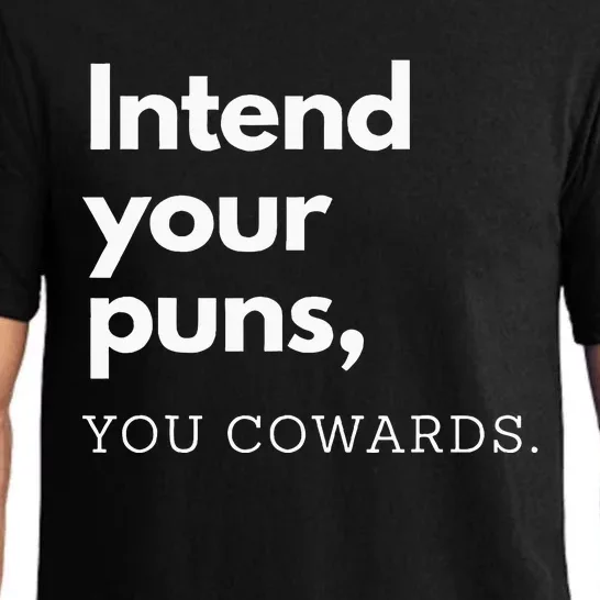 Intend Your Puns You Cowards Pajama Set