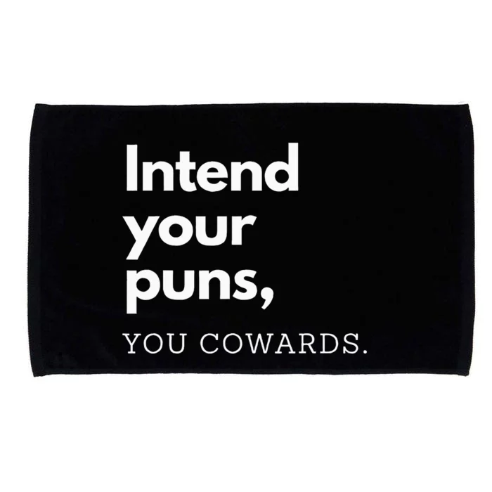 Intend Your Puns You Cowards Microfiber Hand Towel