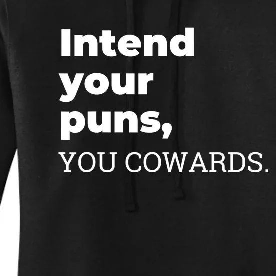 Intend Your Puns You Cowards Women's Pullover Hoodie