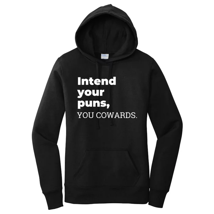 Intend Your Puns You Cowards Women's Pullover Hoodie