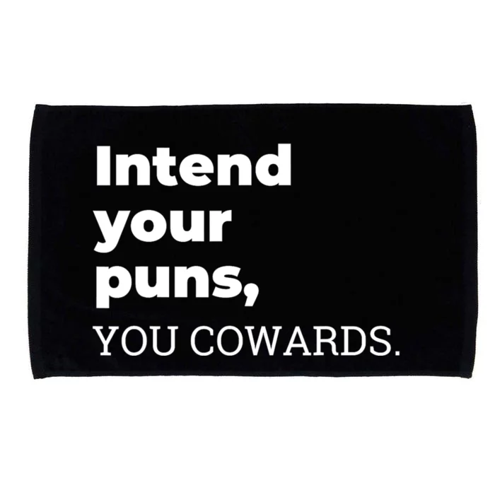 Intend Your Puns You Cowards Microfiber Hand Towel