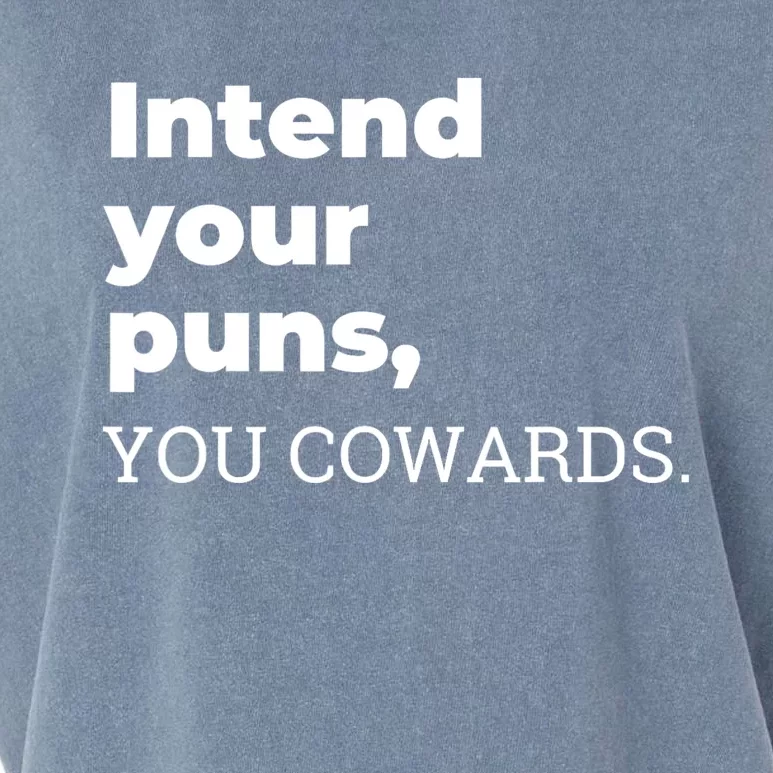 Intend Your Puns You Cowards Garment-Dyed Women's Muscle Tee