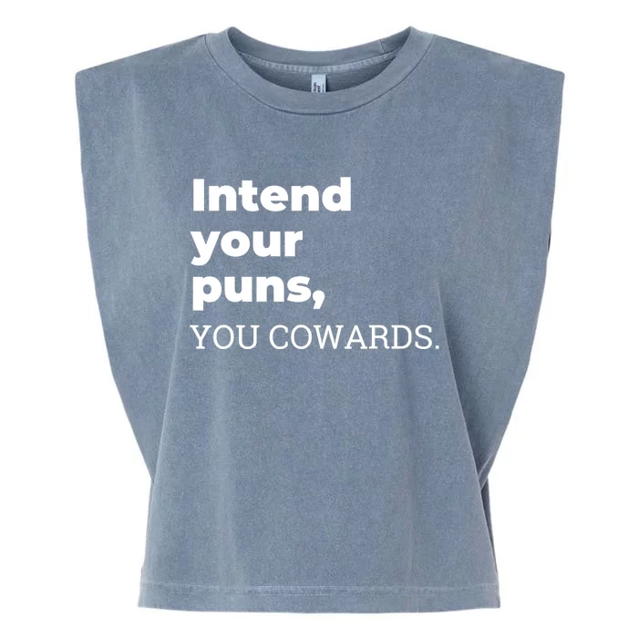 Intend Your Puns You Cowards Garment-Dyed Women's Muscle Tee