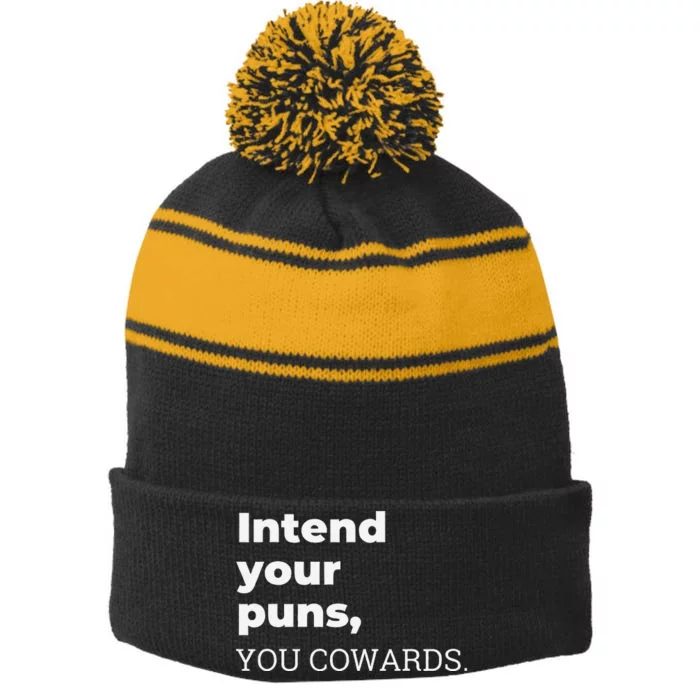 Intend Your Puns You Cowards Stripe Pom Pom Beanie