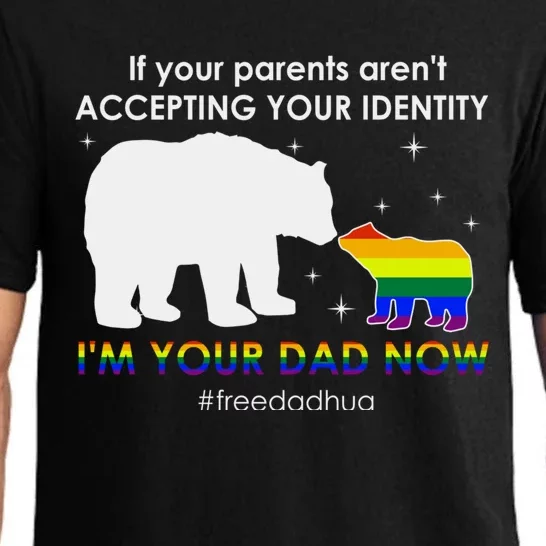 If Your Parents ArenT Accepting IM Your Dad Now Lgbt Pride Cute Gift Pajama Set