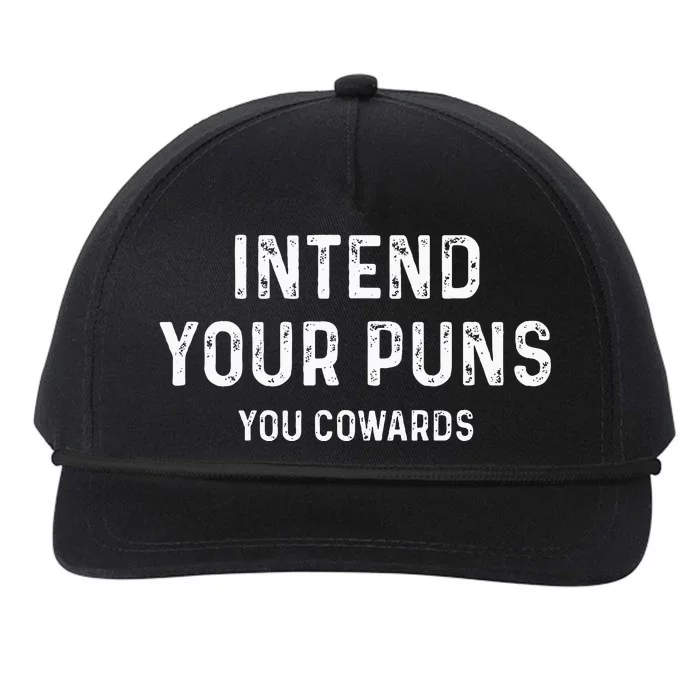 Intend Your Puns You Cowards Funny Joke Snapback Five-Panel Rope Hat