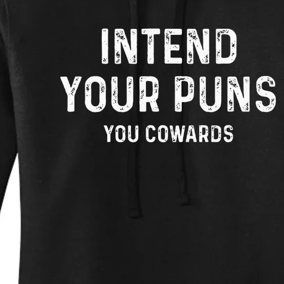 Intend Your Puns You Cowards Funny Joke Women's Pullover Hoodie