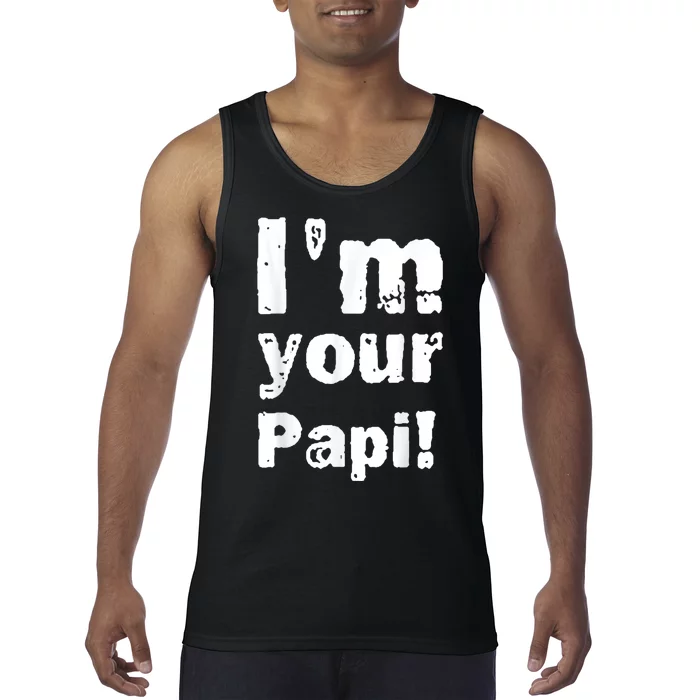 I’M Your Papi Tank Top