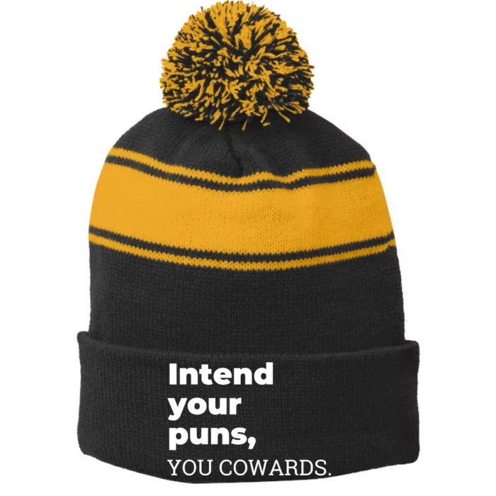 Intend Your Puns You Cowards Apparel Stripe Pom Pom Beanie