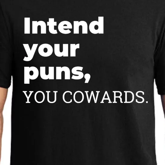 Intend Your Puns You Cowards Apparel Pajama Set