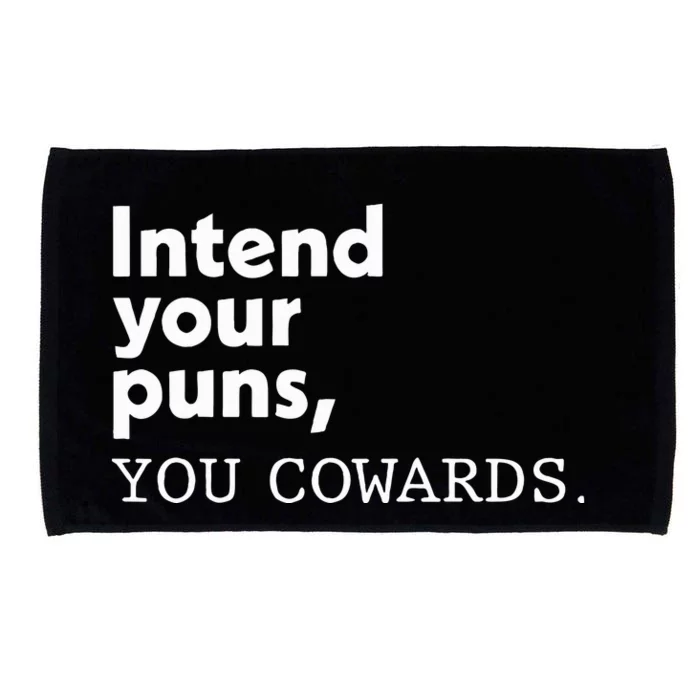 Intend Your Puns You Cowards Microfiber Hand Towel