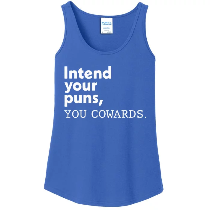 Intend Your Puns You Cowards Ladies Essential Tank