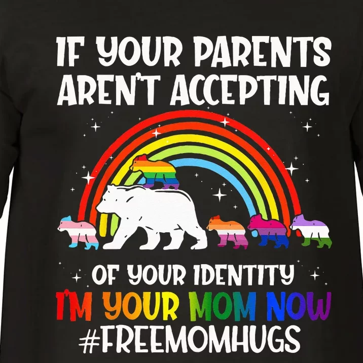 If Your Parents Arent Accepting Im Your Mom Now LGBT Flag Comfort Colors T-Shirt