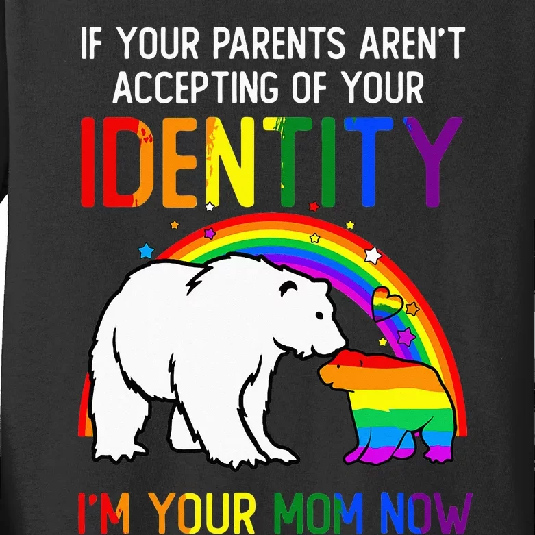 If Your Parents Aren't Accepting I'm Your Mom Now LGBT Flag Kids Long Sleeve Shirt