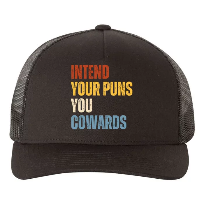 Intend Your Puns You Cowards Funny Yupoong Adult 5-Panel Trucker Hat