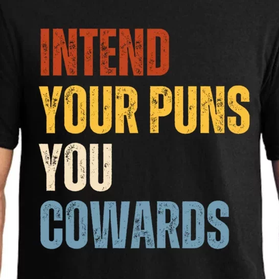 Intend Your Puns You Cowards Funny Pajama Set