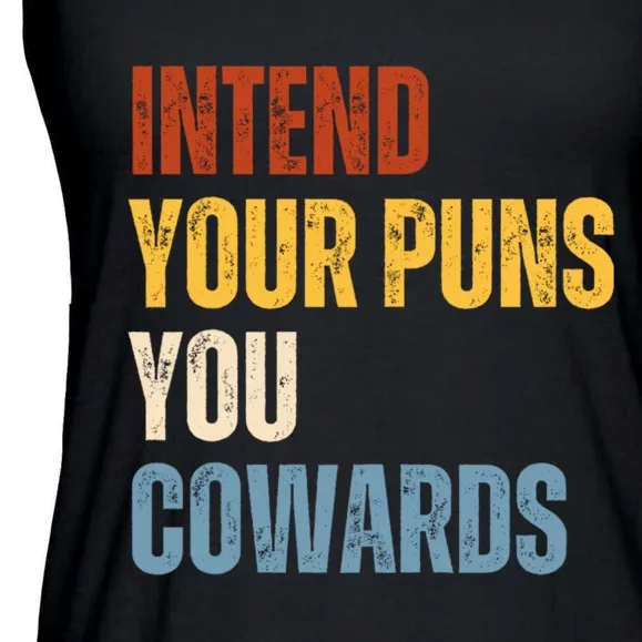 Intend Your Puns You Cowards Funny Ladies Essential Flowy Tank