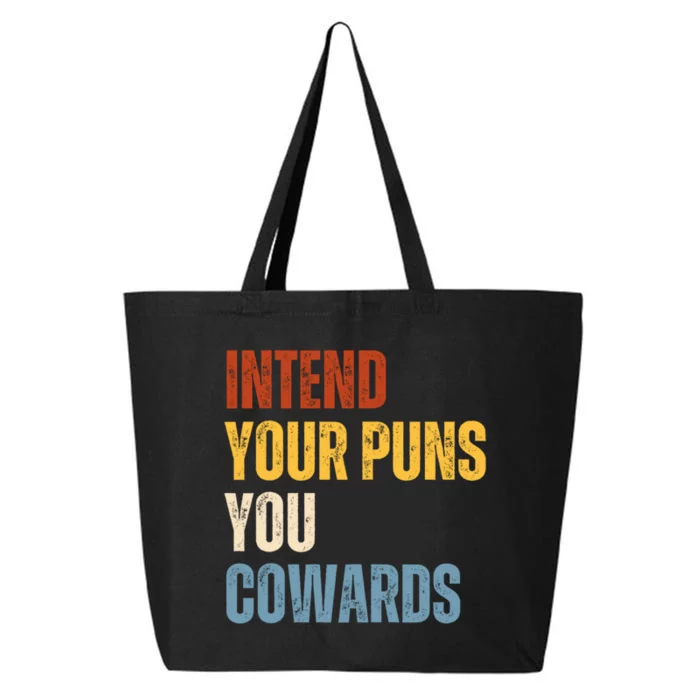 Intend Your Puns You Cowards Funny 25L Jumbo Tote