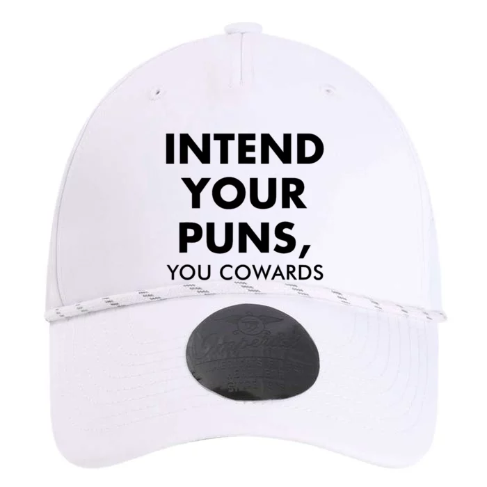 Intend Your Puns You Cowards Funny Performance The Dyno Cap