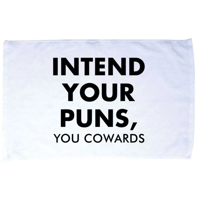 Intend Your Puns You Cowards Funny Microfiber Hand Towel